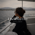 I Believed Her - Book